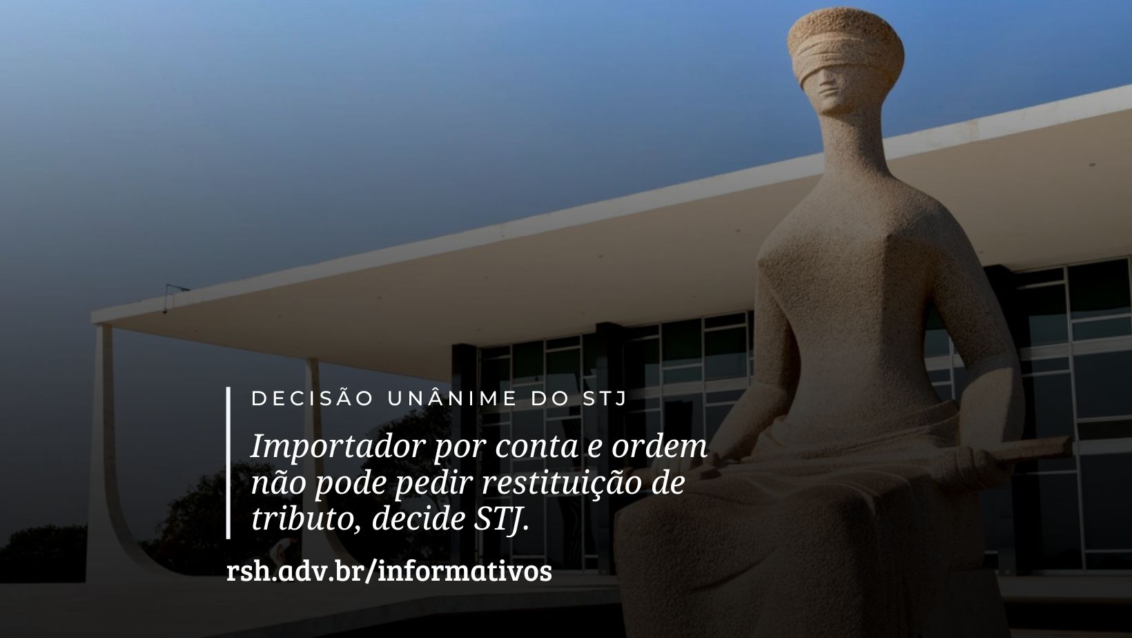 Importador por conta e ordem não pode pedir restituição de tributo, decide STJ