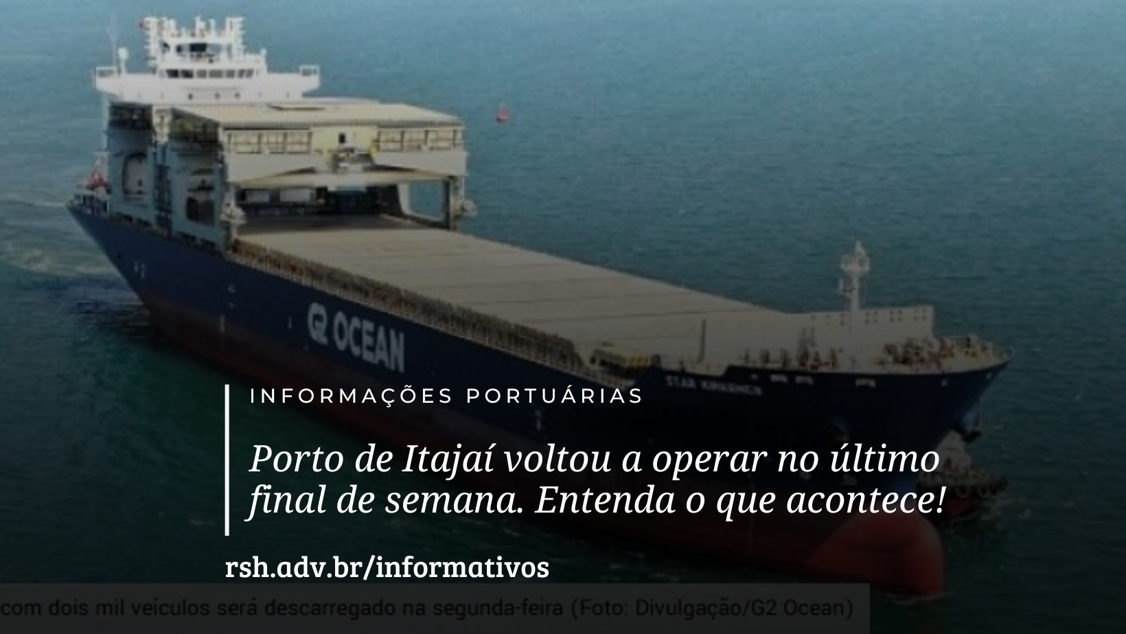 Porto de Itajaí, SC, voltou a operar no último final de semana. Entenda o que aconteceu!