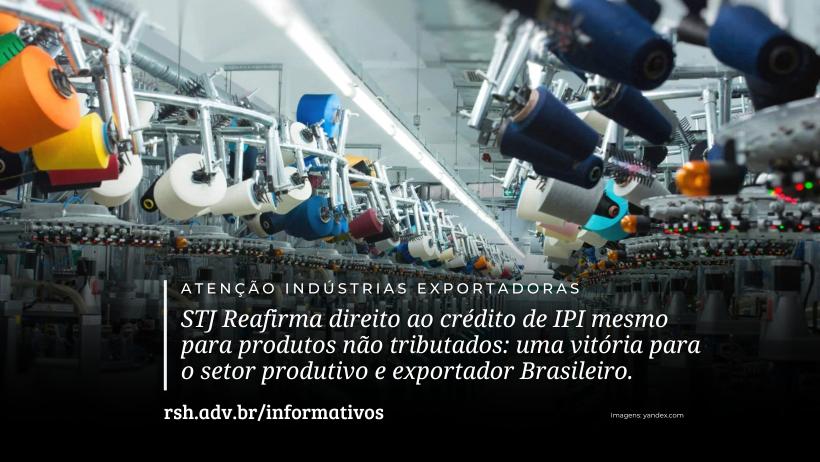 STJ Reafirma direito ao crédito de IPI mesmo para produtos não tributados: uma vitória para o setor produtivo e exportador Brasileiro.