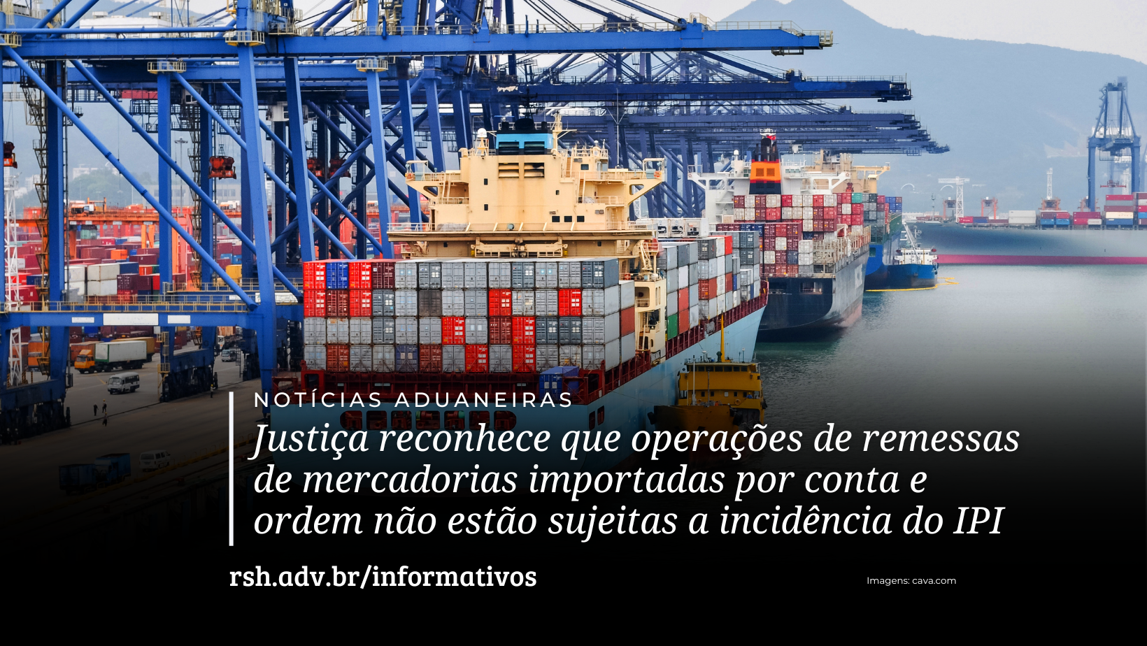 Justiça reconhece que operações de remessas de mercadorias importadas por conta e ordem não estão sujeitas a incidência do IPI