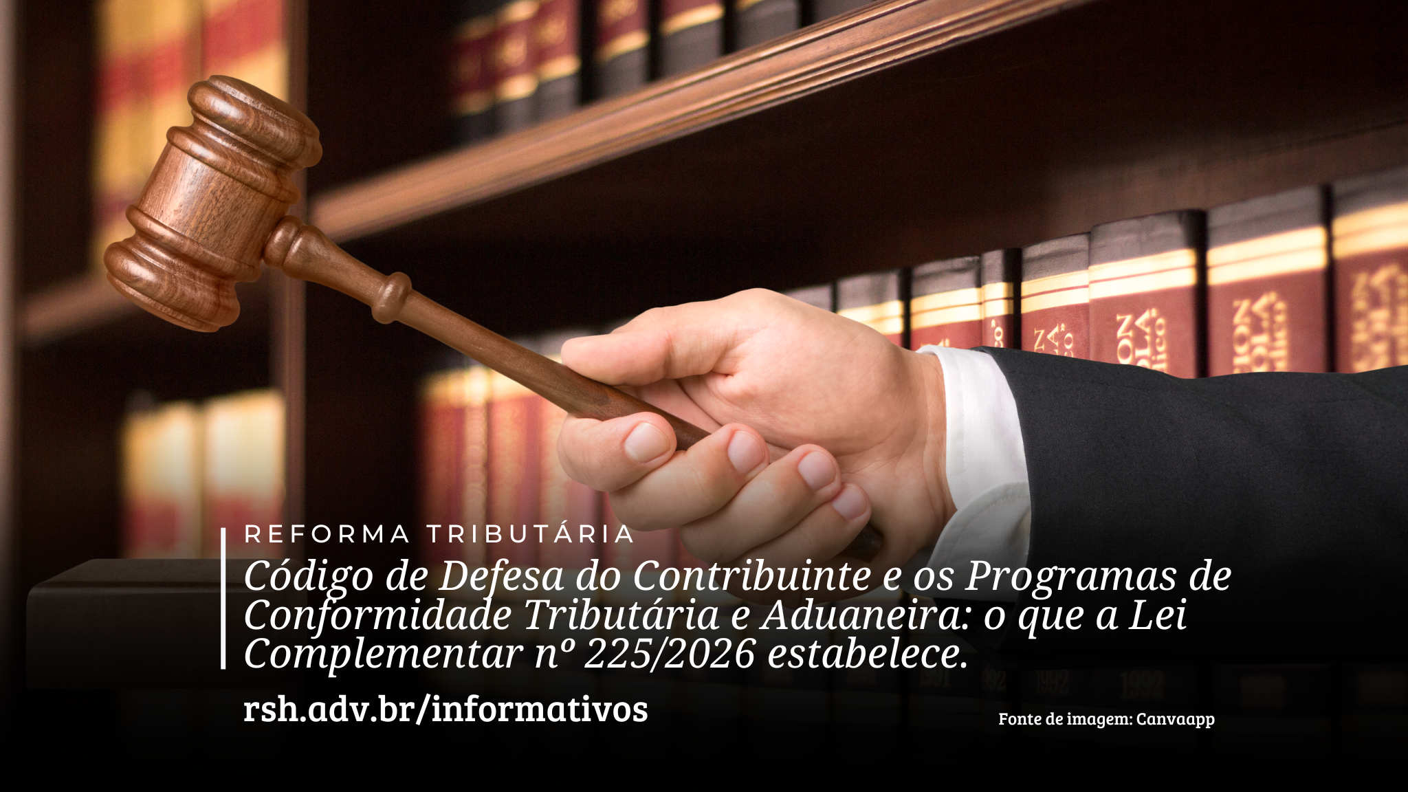 Código de Defesa do Contribuinte e os Programas de Conformidade Tributária e Aduaneira: o que a Lei Complementar nº 225/2026 estabelece